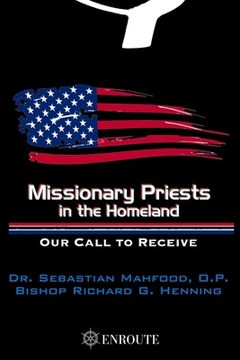 portada Missionary Priests in the Homeland: Our Call to Receive (en Inglés)