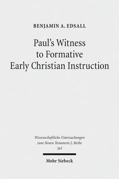 portada Paul's Witness to Formative Early Christian Instruction (en Inglés)