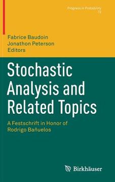 portada Stochastic Analysis and Related Topics: A Festschrift in Honor of Rodrigo Bañuelos (en Inglés)