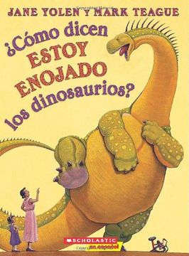portada Como Dicen Estoy Enojado los Dinosaurios? (in Spanish)