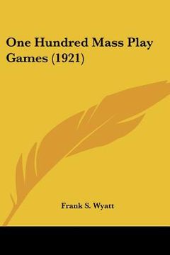 portada one hundred mass play games (1921) (in English)