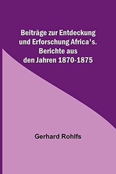 portada Beiträge zur Entdeckung und Erforschung Africa's.; Berichte aus den Jahren 1870-1875 (in German)