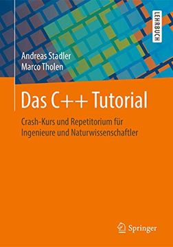 portada Das c++ Tutorial: Crash-Kurs und Repetitorium für Ingenieure und Naturwissenschaftler (en Alemán)