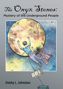 portada The Onyx Stones: Mystery of the Underground People (in English)