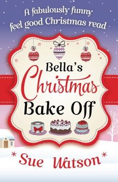 portada Bella's Christmas Bake Off: A fabulously funny, feel good Christmas read