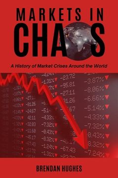 portada Markets in Chaos: A History of Market Crises Around the World (in English)