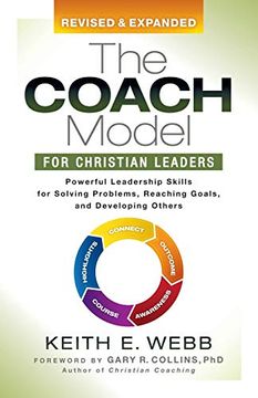 portada The Coach Model for Christian Leaders: Powerful Leadership Skills for Solving Problems, Reaching Goals, and Developing Others (en Inglés)