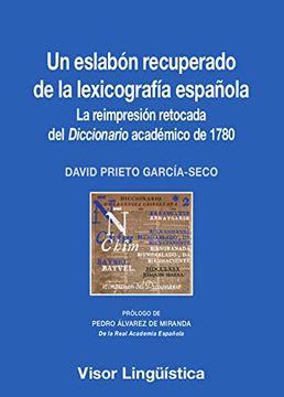 portada Un Eslabón Perdido de la Lexicografía Española: La Reimpresión Retocada del Diccionario Académico de 1780: 30 (Visor Lingüística)