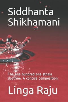 portada Siddhanta Shikhamani: The one hundred one sthala doctrine. A concise composition. (en Inglés)