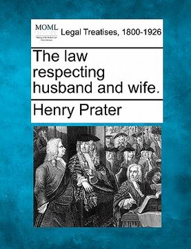 portada the law respecting husband and wife. (en Inglés)