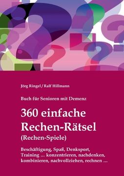 portada Buch für Senioren mit Demenz - 360 einfache Rechen-Rätsel / Rechen-Spiele: Beschäftigung, Spaß, Denksport, Training: konzentrieren, nachdenken, kombin (en Alemán)