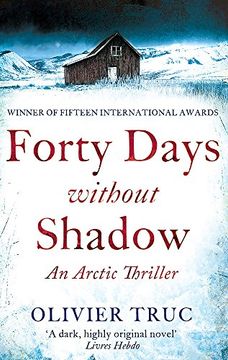 portada Forty Days Without Shadow: An Arctic Thriller