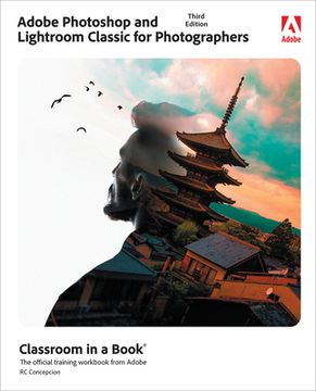 portada Adobe Photoshop and Lightroom Classic Classroom in a Book (en Inglés)
