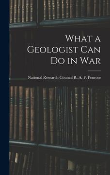portada What a Geologist Can Do in War (en Inglés)