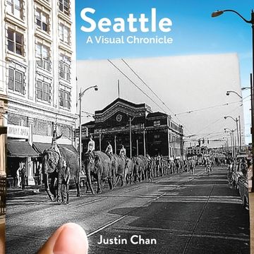 portada Seattle: A Visual Chronicle (en Inglés)
