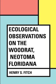 portada Ecological Observations on the Woodrat, Neotoma floridana (in English)