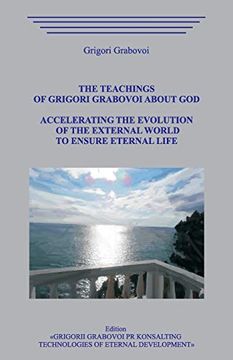 portada The Teachings of Grigori Grabovoi About God. Accelerating the Evolution of the External World to Ensure Eternal Life. (en Inglés)
