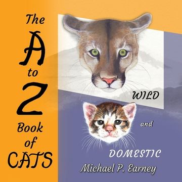 portada The A to Z Book of CATS: Wild and Domestic (en Inglés)