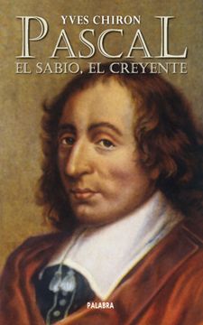 portada Pascal: El Sabio, el Creyente (in Spanish)