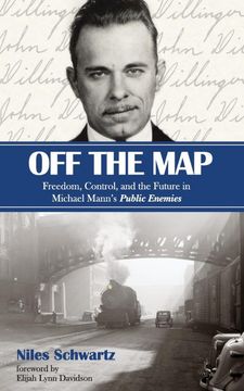 portada Off the Map: Freedom, Control, and the Future in Michael Mann’S Public Enemies (Reel Spirituality Monograph) (en Inglés)