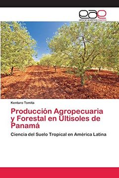 portada Producción Agropecuaria y Forestal en Ultisoles de Panamá