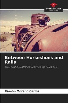 portada Between Horseshoes and Rails