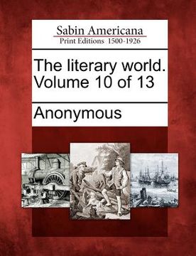 portada the literary world. volume 10 of 13 (en Inglés)