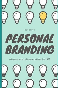 portada Personal Branding: A Comprehensive Beginners Guide for 2020 (en Inglés)
