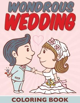 portada Wondrous Wedding Coloring Book (en Inglés)