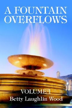 portada a fountain overflows: volume i (en Inglés)