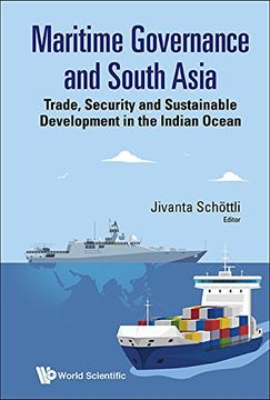 portada Maritime Governance and South Asia: Trade, Security and Sustainable Development in the Indian Ocean (Maritime Studies) 