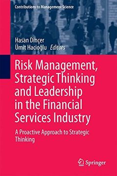 portada Risk Management, Strategic Thinking and Leadership in the Financial Services Industry: A Proactive Approach to Strategic Thinking (Contributions to Management Science)