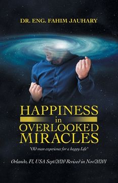 portada Happiness in Overlooked Miracles: Orlando, Fl, Usa Sept/2020 Revised in Nov/20201