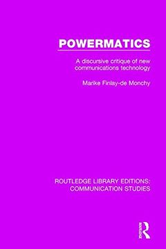 portada Powermatics: A Discursive Critique of New Communications Technology (en Inglés)
