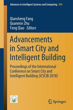 portada Advancements in Smart City and Intelligent Building: Proceedings of the International Conference on Smart City and Intelligent Building (Icscib 2018)