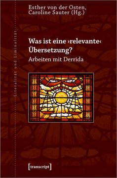portada Was ist Eine >Relevante< Übersetzung? Arbeiten mit Derrida (en Alemán)