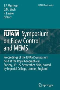 portada iutam symposium on flow control and mems: proceedings of the iutam symposium held at the royal geographical society, 19-22 september 2006, hosted by i (en Inglés)