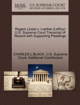 portada rogers (julia) v. loether (leroy) u.s. supreme court transcript of record with supporting pleadings (en Inglés)