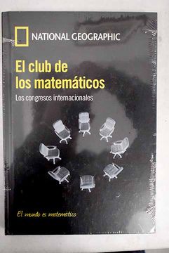 Libro El club de los matemáticos: los congresos internacionales, Curbera,  Guillermo P., ISBN 51745049. Comprar en Buscalibre