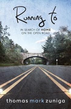 portada Running To: In Search of Home on the Open Road (en Inglés)