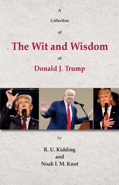 portada A Collection of The Wit and Wisdom of Donald J. Trump (en Inglés)