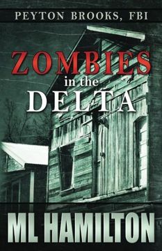 portada Zombies in the Delta: Peyton Brooks, FBI (Volume 1)
