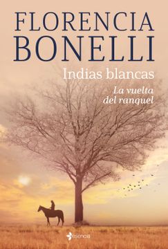 portada Indias blancas. La vuelta del ranquel (in Spanish)