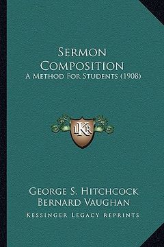 portada sermon composition: a method for students (1908) a method for students (1908) (en Inglés)