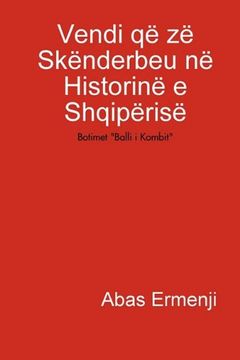 portada Vendi që zë Skënderbeu në Historinë e Shqipërisë (Albanian Edition)