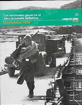 portada Los Nacionales Ganan en el Ebro la Batalla Definitiva (Noviembre 1938)