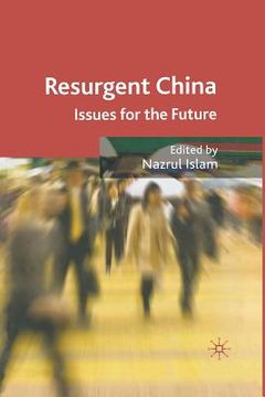portada Resurgent China: Issues for the Future (en Inglés)
