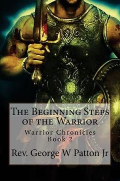 portada The Beginning Steps of the Warrior (en Inglés)