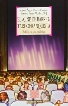 portada El Cine de Barrio Tardofranquista. Reflejo de una Sociedad (in Spanish)