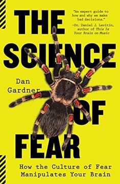 portada The Science of Fear: How the Culture of Fear Manipulates Your Brain 